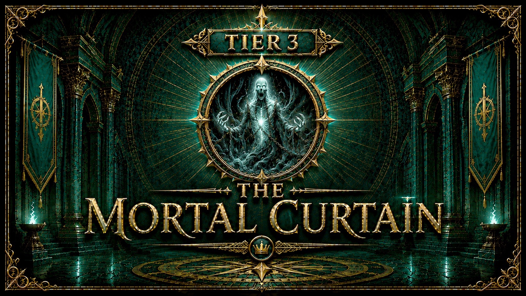 An ornate, dark-themed fantasy graphic titled "THE MORTAL CURTAIN," which is designated as "TIER 3" at the top. The image features a central circular frame containing a glowing, ethereal skeletal figure with outstretched clawed hands. The background depicts a grand, dimly lit hall with teal-colored stone walls, banners with gold emblems, and glowing blue flames in braziers. Gold decorative borders and a crown emblem at the bottom frame the scene.