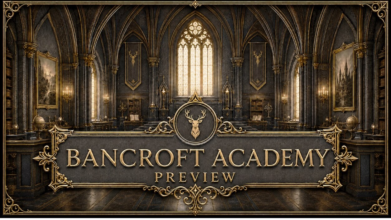 An artistic preview for "Bancroft Academy" depicts a grand, dark Gothic hall featuring vaulted ceilings, arched windows, and stone pillars accented with gold. In the center, a large gold-bordered banner displays the text "BANCROFT ACADEMY PREVIEW" below a circular emblem of a stag's head. The interior is detailed with various scholarly elements, including bookshelves, globes, framed landscape paintings, and flickering candles. High on the walls, long banners also featuring the stag emblem hang between the pillars.
